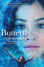 BUTTERFLY : FROM REFUGEE TO OLYMPIAN, MYS TORY OF RESCUE , HOPE AND TRIUMPH Paperback