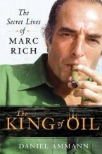 The King of Oil : The Secret Lives of Marc Rich