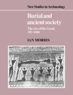 BURIAL AND ANCIENT SOCIETY: THE RISE OF THE GREEK CITY-STATE Paperback