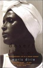 DESERT FLOWER: THE EXTRAORDINARY LIFE OF A DESSERT NOMAD Paperback B FORMAT