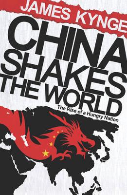 CHINA SHAKES THE WORLD A RISE OF A HUNGRY NATION Paperback B FORMAT