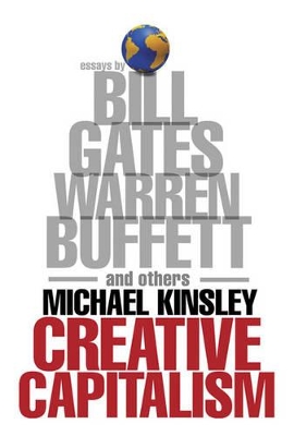 CREATIVE CAPITALISM: BILL GATES, WARREN BUFFETT & OTHERS HC COFFEE TABLE BK.