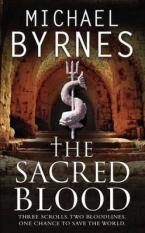 THE SACRED BLOOD THREE SCROLLS, TWO BLOODLINES. ONE CHANCE TO SAVE THE WORLD Paperback A FORMAT