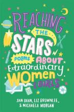 REACHING THE STARS : POEMS ABOUT EXTRAORDINARY WOMEN AND GIRLS Paperback