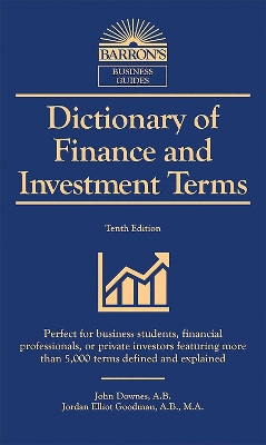 DICTIONARY OF FINANCE AND INVESTMENT TERMS 10TH ED