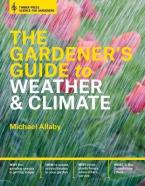 THE GARDENER'S GUIDE TO WEATHER AND CLIMATE  HC