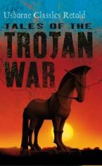USBORNE CLASSICS RETOLD : TALES OF THE TROJAN WAR Paperback B FORMAT