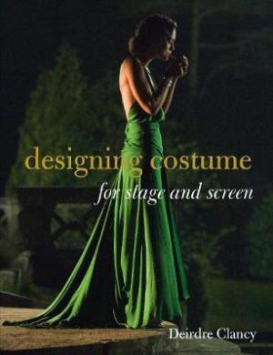 DESIGNING COSTUME FOR STAGE AND SCREEN  Paperback