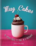 MUG CAKES: 40 SPEEDY CAKES HC