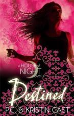 A HOUSE OF NIGHT NOVEL 9: DESTINED Paperback B FORMAT