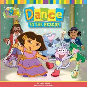 DORA THE EXPLORER : DANCE TO THE RESCUE Paperback