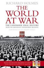 THE WORLD AT WAR THE LANDMARK ORAL HISTORY FROM THE PREVIOUSLY UNPUBLISHED ARCHIVES - SPECIAL OFFER HC COFFEE TABLE BK.