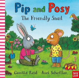 Pip and Posy: The Friendly Snail Paperback