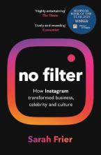 NO FILTER : THE INSIDE STORY OF INSTAGRAM