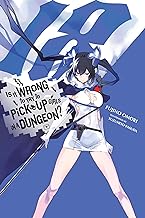 IS IT WRONG TO TRY TO PICK UP GIRLS IN A DUNGEON?, VOL. 18 (LIGHT NOVEL)