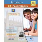 SUCCEED IN B1 PRELIMINARY 8 COMPLETE PRACTICE TESTS STUDENT'S BOOK NEW 2020 FORMAT