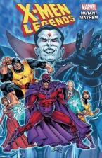 X-MEN LEGENDS VOL. 2: MUTANT MAYHEM    Paperback