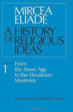 A HISTORY OF RELIGIOUS IDEAS, VOLUME 1 Paperback
