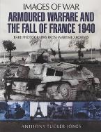 ARMOURED WARFARE AND THE FALL OF FRANCE 1940 Paperback