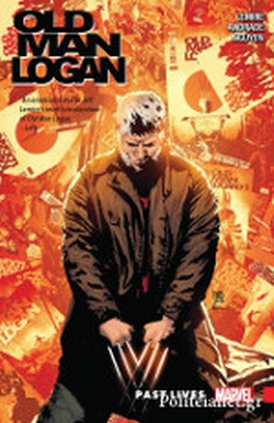 WOLVERINE: OLD MAN LOGAN VOL. 5: PAST LIVES   Paperback