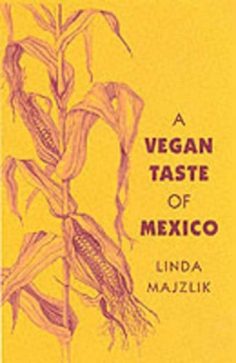 THE VEGAN TASTE OF MEXICO Paperback