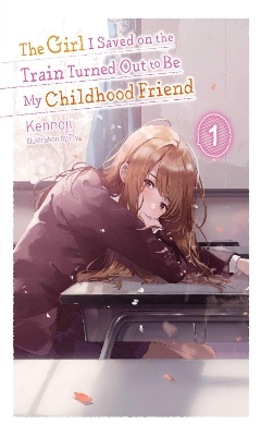 GIRL SAVED ON TRAIN CHILDHOOD FRIEND NOVEL SC VOL 01 Paperback
