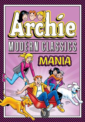 ARCHIE: MODERN CLASSICS MANIA    Paperback