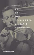 THE MAN WHO DECIPHERED LINEAR B
