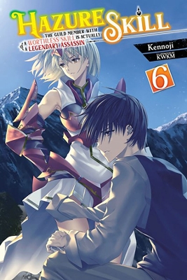 HAZURE SKILL LEGENDARY ASSASSIN NOVEL SC VOL 06 Paperback