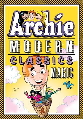 ARCHIE: MODERN CLASSICS MAGIC    Paperback