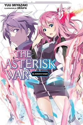 ASTERISK WAR LIGHT NOVEL SC VOL 12 Paperback