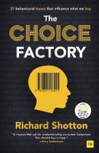 The Choice Factory 25 behavioural biases that influence what we buy