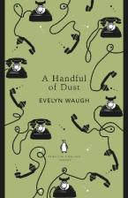 PENGUIN ENGLISH LIBRARY A Handful of Dust