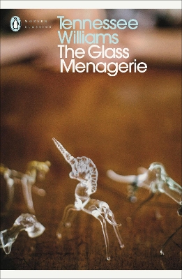 PENGUIN MODERN CLASSICS : THE GLASS MENAGERIE Paperback B FORMAT