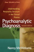Psychoanalytic Diagnosis, Second Edition : Understanding Personality Structure in the Clinical Proce