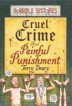 HORRIBLE HISTORIES : CRUEL CRIME AND PAINFUL PUNISHMENTS HC
