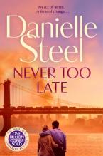 Never Too Late : The Compelling Story of Love, Healing and Hope Paperback