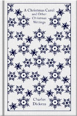 PENGUIN CLASSICS : A CHRISTMAS CAROL AND OTHER CHRISTMAS WRITINGS HC CLOTH