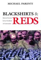 BLACKSHIRTS AND REDS: RATIONAL FASCISM AND THE OVERTHROW OF COMMUNISM