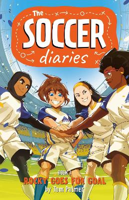 SOCCER DIARIES BOOK 3: ROCKY GOES FOR GOAL : VOLUME 3 Paperback