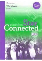 STAY CONNECTED B1+ TEACHER'S BOOK  WORKBOOK