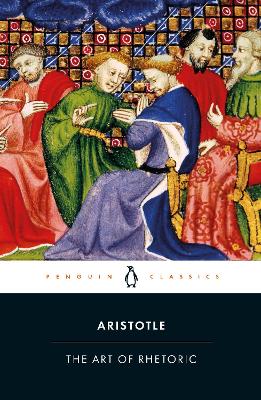 PENGUIN CLASSICS : THE ART OF RHETORIC Paperback B FORMAT