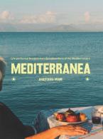 Mediterranea : Life-perfected Recipes from Grandmothers of the MedMediterranean HC