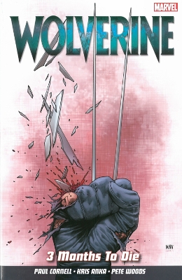 Wolverine Vol. 2: 3 Months to Die    Paperback