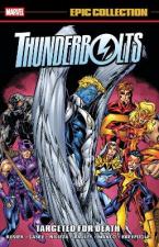 Thunderbolts Epic Collection: Targeted For Death   Paperback