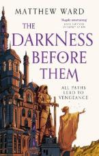 THE DARKNESS BEFORE THEM : BOOK ONE OF THE SOULFIRE SAGA Paperback