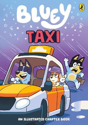 BLUEY: TAXI : AN ILLUSTRATED CHAPTER BOOK Paperback