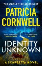 IDENTITY UNKNOWN : THE GRIPPING NEW KAY SCARPETTA THRILLER FOR 2024 Paperback