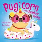 THE MAGIC PET SHOP: PUGICORN AND THE RAINBOW HOLIDAY Paperback