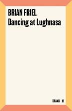 Faber & Faber Drama: Dancing at Lughnasa